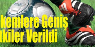 Hakemlere Geniş Yetkiler Verildi