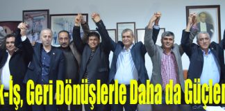 Çelik-İş Sendikası Geri Dönüşlerle Daha da Güçleniyor