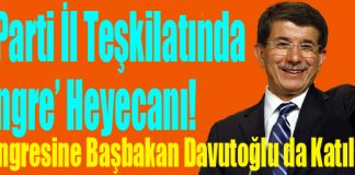 Ak Parti İl Teşkilatında ‘Kongre’ Heyecanı!