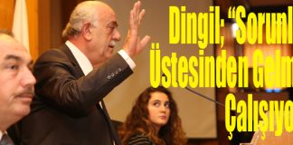 Dingil; “Sorunların Üstesinden Gelmeye Çalışıyoruz”