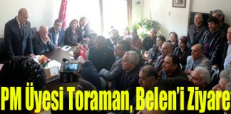 CHP PM Üyesi Toraman, CHP Belen’i Ziyaret Etti
