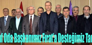 “Esnaf Oda Başkanımız Fırat’a Desteğimiz Tamdır”