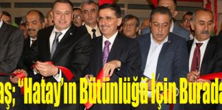 Savaş; “Hatay’ın Bütünlüğü İçin Buradayız”