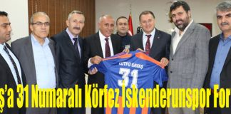 Lütfü Savaş’a 31 Numaralı Körfez İskenderunspor Forması