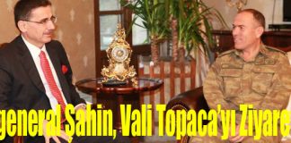 Tuğgeneral Şahin, Vali Topaca’yı Ziyaret Etti