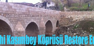 Tarihi Kasımbey Köprüsü Restore Edildi