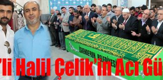 SP’li Halil Çelik’in Acı Günü