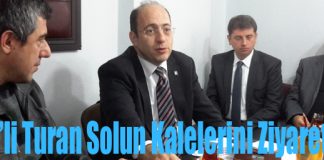 CHP’li Turan Solun Kalelerini Ziyaret Etti