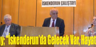 Dünya Bankası Uzmanı Prof. Dr. İsmail Okçay; “İskenderun’da Gelecek Var, Hayat Var”