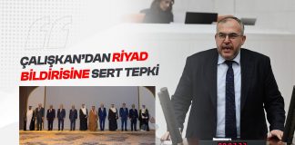 Çalışkan’dan Riyad Bildirisine Sert Tepki:
