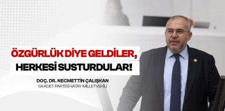 Çalışkan; “Milli İrade Diye Geldiler, Ülkeyi Kayyum Cumhuriyetine Çevirdiler”